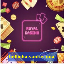 bellinha.santos nua